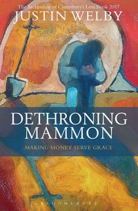 Produktbild: Dethroning Mammon: Making Money Serve Grace