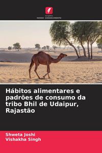 Produktbild: H&aacute;bitos alimentares e padr&otilde;es de consumo da tribo Bhil de Udaipur, Rajast&atilde;o