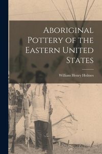Produktbild: Aboriginal Pottery of the Eastern United States
