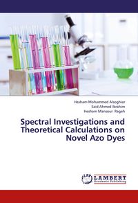 Produktbild: Spectral Investigations and Theoretical Calculations on Novel Azo Dyes