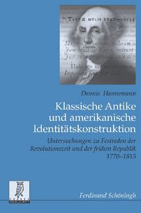 Produktbild: Klassische Antike und amerikanische Identit&auml;tskonstruktion