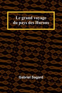 Produktbild: Le grand voyage du pays des Hurons