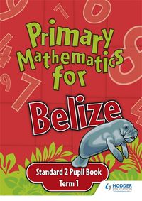 Produktbild: Primary Mathematics for Belize Standard 2 Pupil's Book Term 1