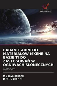 Produktbild: Badanie Abinitio Materia&iquest;&oacute;w Mxene Na Bazie Ti Do Zastosowa&iquest; W Ogniwach S&iquest;onecznych