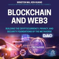 Bild vom Artikel Blockchain and Web3: Building the Cryptocurrency, Privacy, and Security Foundations of the Metaverse vom Autor Winston Ma