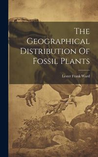 Produktbild: The Geographical Distribution Of Fossil Plants
