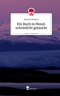 Produktbild: Ein Buch in Mondscheinlicht getaucht. Life is a Story - story.one