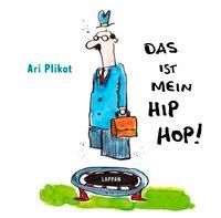 Produktbild: Plikat, A: Das ist mein Hip Hop!