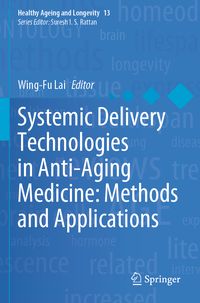 Produktbild: Systemic Delivery Technologies in Anti-Aging Medicine: Methods and Applications