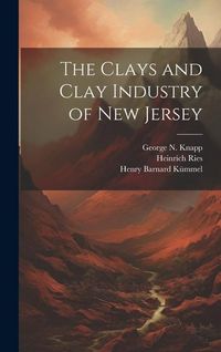 Produktbild: The Clays and Clay Industry of New Jersey