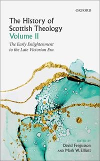 Produktbild: The History of Scottish Theology, Volume II