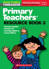 Produktbild: Primary Teachers' Resource Book 03 Photocopiable Actvities f