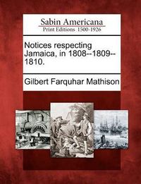 Produktbild: Notices Respecting Jamaica, in 1808--1809--1810.