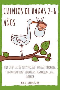 Produktbild: Cuentos de hadas 2-6 a&ntilde;os: Una recopilaci&oacute;n de historias de hadas atemporales, tranquilizadoras y divertidas, desarrollan la paz interior