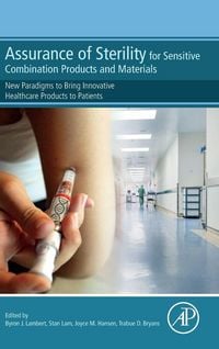 Produktbild: Assurance of Sterility for Sensitive Combination Products and Materials