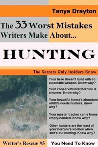 Bild vom Artikel 33 Worst Mistakes Writers Make About Hunting vom Autor Tanya Drayton