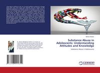Produktbild: Substance Abuse in Adolescents: Understanding Attitudes and Knowledge