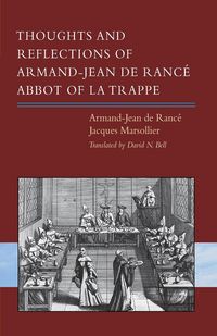 Produktbild: Thoughts and Reflections of Armand-Jean de Ranc&eacute;, Abbot of La Trappe