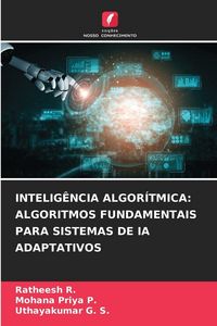 Produktbild: Intelig&ecirc;ncia Algor&iacute;tmica: Algoritmos Fundamentais Para Sistemas De Ia Adaptativos