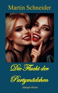 Produktbild: Die Flucht der Partym&auml;dchen