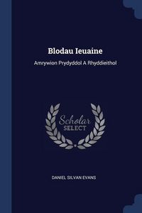 Produktbild: Blodau Ieuaine: Amrywion Prydyddol A Rhyddieithol