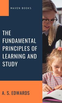 Produktbild: The Fundamental Principles of Learning and Study