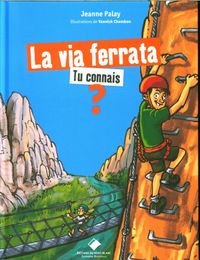 Produktbild: La via ferrata, tu connais ?