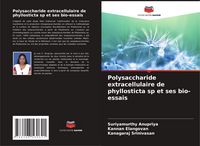 Produktbild: Polysaccharide extracellulaire de phyllosticta sp et ses bio-essais