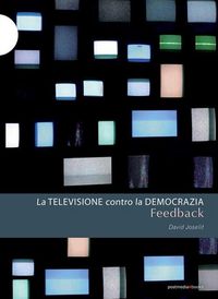 Produktbild: Feedback. La televisione contro la democrazia