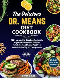 Produktbild: The Delicious Dr. Means Diet Cookbook