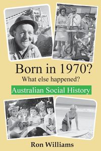 Bild vom Artikel Born in 1970? What else happened?! vom Autor Ron Williams