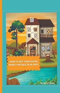 Produktbild: How To Get Your House Ready For Sale In 30 Days