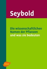 Produktbild: Die wissenschaftlichen Namen der Pflanzen und was sie bedeuten
