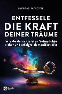 Produktbild: Entfessele die Kraft deiner Tr&auml;ume