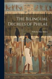 Produktbild: The Bilingual Decrees of Philae