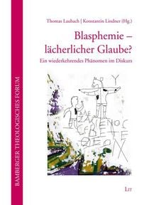 Produktbild: Blasphemie - l&auml;cherlicher Glaube?