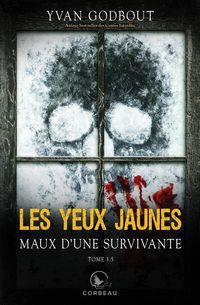 Produktbild: Les yeux jaunes, tome 3.5 - Maux d'une survivante