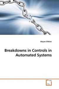Produktbild: O'Brien Wayne: Breakdowns in Controls in Automated Systems