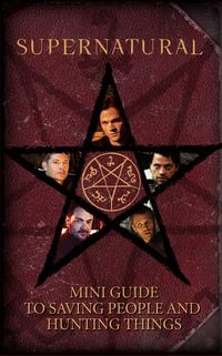 Produktbild: Supernatural: Mini Guide To Saving People and Hunting Things (Mini Book)
