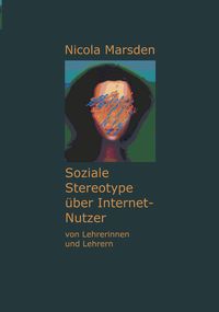 Produktbild: Soziale Stereotype &uuml;ber Internet-Nutzer