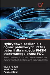 Produktbild: Hybrydowe zasilanie z ogniw paliwowych PEM i baterii dla nap&iquest;du PMSM sterowanego przez FOC