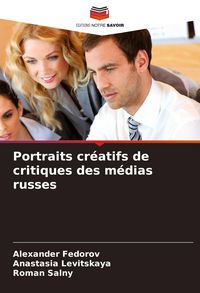 Produktbild: Portraits cr&eacute;atifs de critiques des m&eacute;dias russes