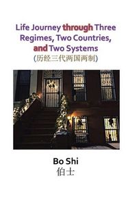 Produktbild: Life Journey Through Three Regimes, Two Countries and Two Systems
