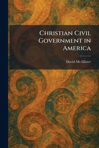 Produktbild: Christian Civil Government in America