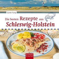 Bild vom Artikel Die besten Rezepte aus Schleswig-Holstein vom Autor Günter Pump