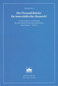 Produktbild: Die &Ouml;resund-Br&uuml;cke: Ein innerst&auml;dtisches Bauwerk?