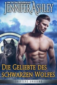 Bild vom Artikel Die Geliebte des schwarzen Wolfes (Shifters Unbound: Deutsche Ausgabe, #11) vom Autor Jennifer Ashley