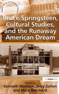 Produktbild: Bruce Springsteen, Cultural Studies, and the Runaway American Dream