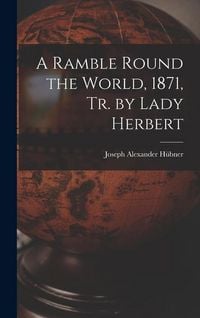 Produktbild: A Ramble Round the World, 1871, Tr. by Lady Herbert