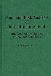 Produktbild: Financial Risk Analysis of Infrastructure Debt
